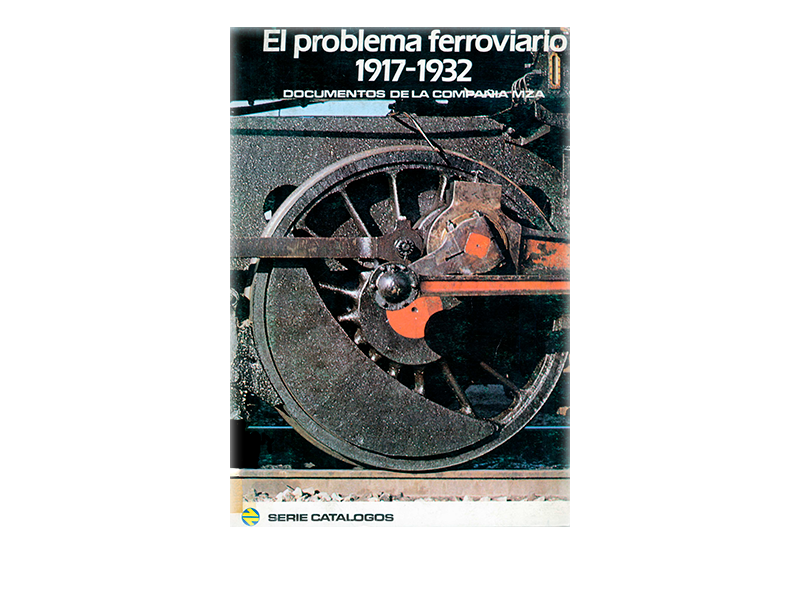Publicacin inventario El problema ferroviario 1917-1932 : Documentos de la Compaa MZA. Ao 1981. Sign. IIIF 0027