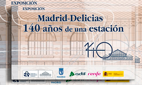 Madrid-Delicias: 140 aos de una estacin