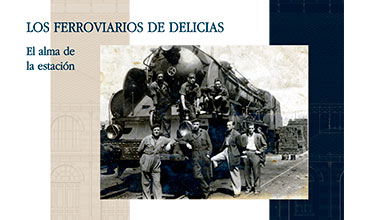 7/ Los ferroviarios de Delicias