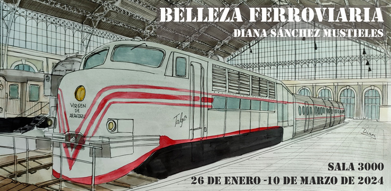 Belleza Ferroviaria - Diana Snchez Mustieles