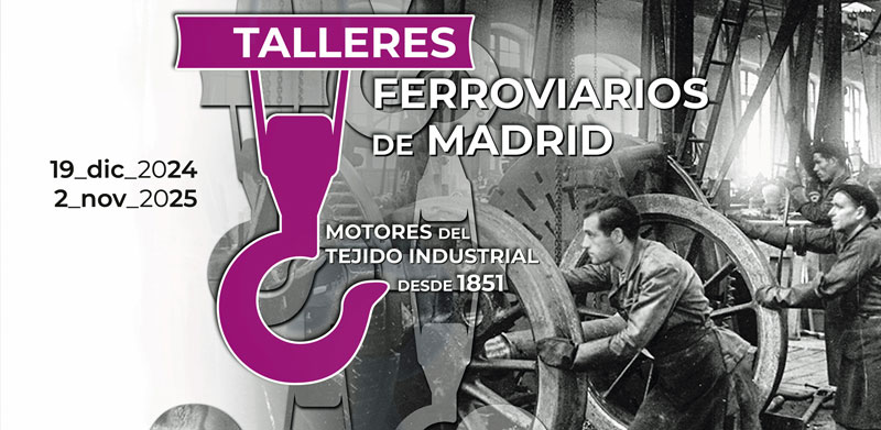 Los Talleres Ferroviarios de Madrid