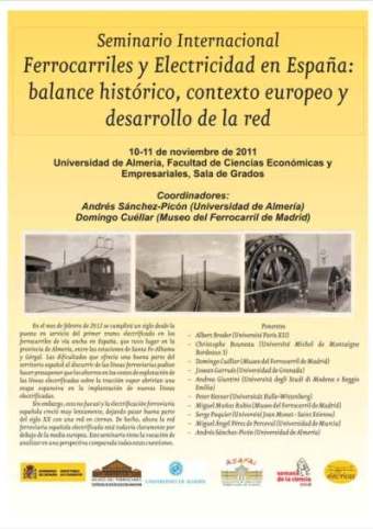 El Museo del Ferrocarril de Madrid y la Universidad de Almera organizan el seminario internacional Ferrocarriles y Electricidad en Espaa: balance histrico, contexto europeo y desarrollo de la red